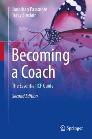 Becoming a Coach: The Essential ICF Guide de Jonathan Passmore