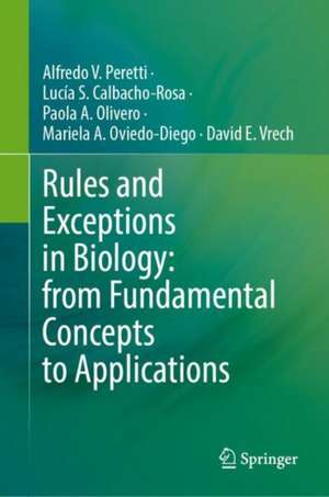 Rules and Exceptions in Biology: from Fundamental Concepts to Applications de Alfredo V. Peretti