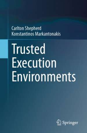 Trusted Execution Environments de Carlton Shepherd