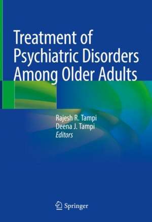 Treatment of Psychiatric Disorders Among Older Adults de Rajesh R. Tampi