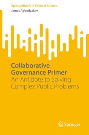 Collaborative Governance Primer de James Agbodzakey