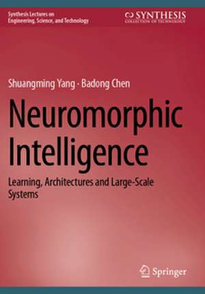 Neuromorphic Intelligence de Shuangming Yang