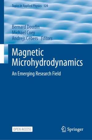 Magnetic Microhydrodynamics: An Emerging Research Field de Bernard Doudin