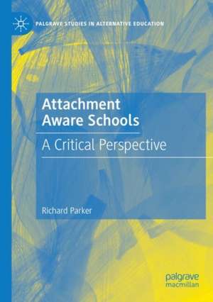 Attachment Aware Schools de Richard Parker