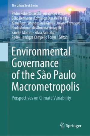 Environmental Governance of the São Paulo Macrometropolis: Perspectives on Climate Variability de Pedro Roberto Jacobi