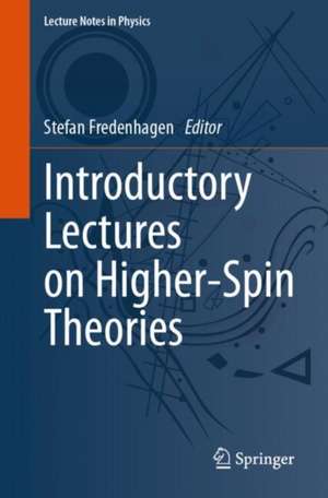 Introductory Lectures on Higher-Spin Theories de Stefan Fredenhagen