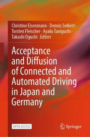 Acceptance and diffusion of connected and automated driving in Japan and Germany de Christine Eisenmann