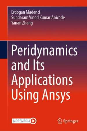 Peridynamics and Its Applications Using Ansys de Erdogan Madenci