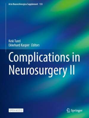 Complications in Neurosurgery II de Keki Turel