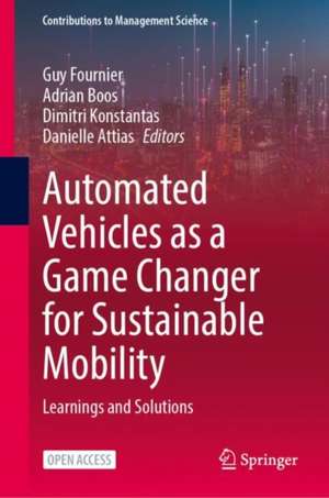 Automated Vehicles as a Game Changer for Sustainable Mobility: Learnings and Solutions de Guy Fournier