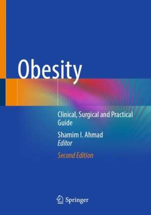 Obesity: Clinical, Surgical and Practical Guide de Shamim I. Ahmad