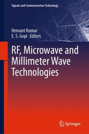 RF, Microwave and Millimeter Wave Technologies de Hemant Kumar