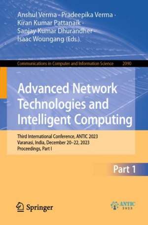 Advanced Network Technologies and Intelligent Computing de Anshul Verma