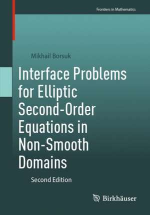 Interface Problems for Elliptic Second-Order Equations in Non-Smooth Domains de Mikhail Borsuk