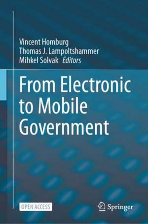 From Electronic to Mobile Government de Vincent Homburg