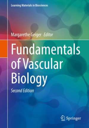 Fundamentals of Vascular Biology de Margarethe Geiger