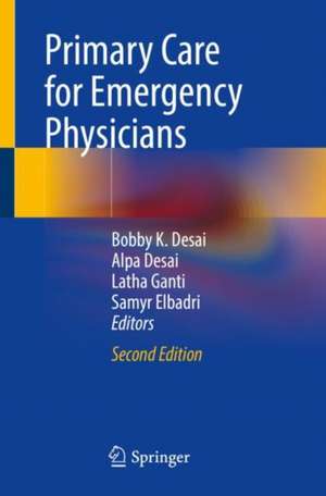 Primary Care for Emergency Physicians de Bobby K. Desai