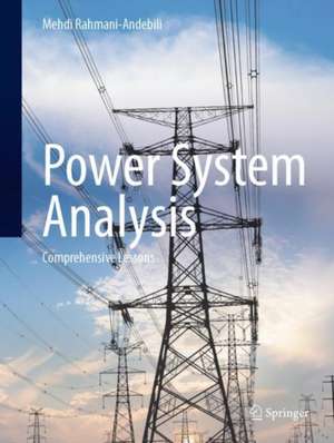 Power System Analysis: Comprehensive Lessons de Mehdi Rahmani-Andebili