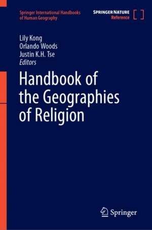 Handbook of the Geographies of Religion de Lily Kong