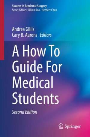 A How To Guide For Medical Students de Andrea Gillis