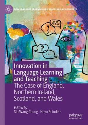 Innovation in Language Learning and Teaching: The Case of England, Northern Ireland, Scotland, and Wales de Sin Wang Chong