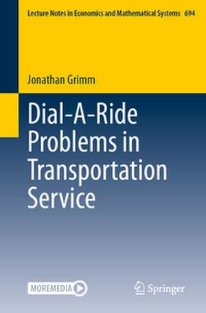 Dial-A-Ride Problems in Transportation Service de Jonathan Grimm