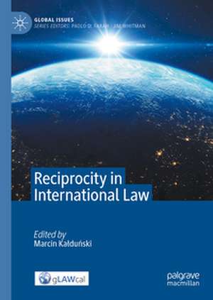 Reciprocity in International Law de Marcin Kałduński