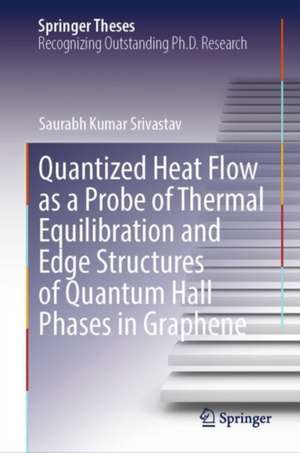 Quantized Heat Flow as a Probe of Thermal Equilibration and Edge Structures of Quantum Hall Phases in Graphene de Saurabh Kumar Srivastav