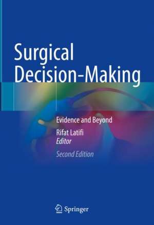 Surgical Decision-Making: Evidence and Beyond de Rifat Latifi