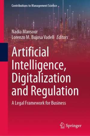Artificial Intelligence, Digitalization and Regulation de Nadia Mansour