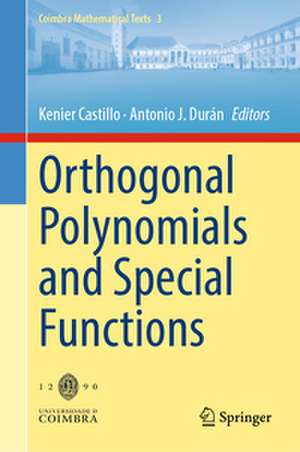 Orthogonal Polynomials and Special Functions de Kenier Castillo