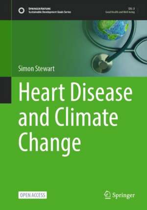 Heart Disease and Climate Change de Simon Stewart