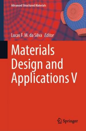 Materials Design and Applications V de Lucas F. M. Da Silva