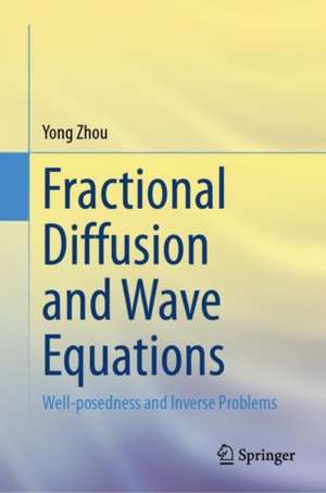 Fractional Diffusion and Wave Equations de Yong Zhou