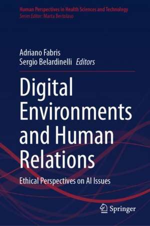 Digital Environments and Human Relations de Adriano Fabris