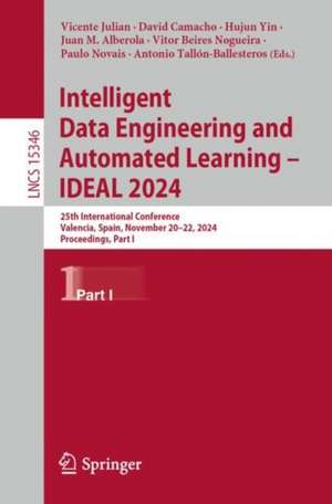 Intelligent Data Engineering and Automated Learning - IDEAL 2024 de Vicente Julian