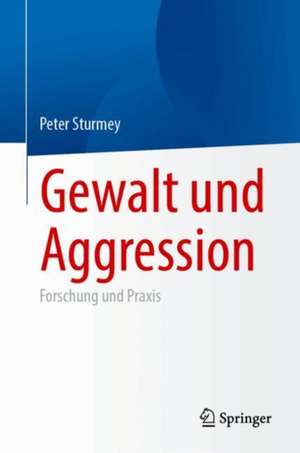 Gewalt und Aggression de Peter Sturmey