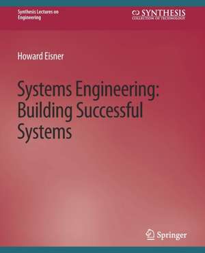 Systems Engineering: Building Successful Systems de Howard Eisner