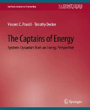 The Captains of Energy: Systems Dynamics from an Energy Perspective de Vincent C. Prantil