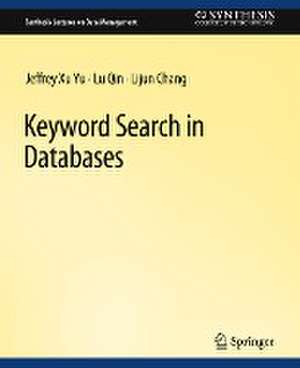 Keyword Search in Databases de Jeffrey Xu Yu