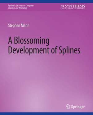 Blossoming Development of Splines de Stephen Mann