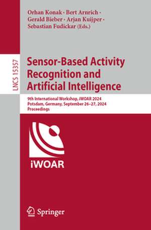 Sensor-Based Activity Recognition and Artificial Intelligence de Orhan Konak