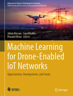 Machine Learning for Drone-Enabled IoT Networks de Jahan Hassan