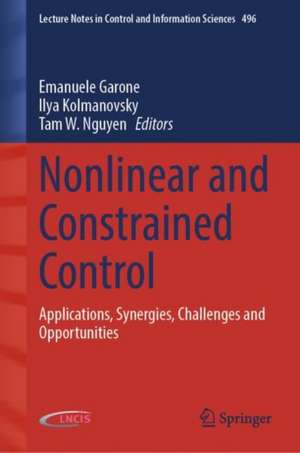Nonlinear and Constrained Control de Emanuele Garone