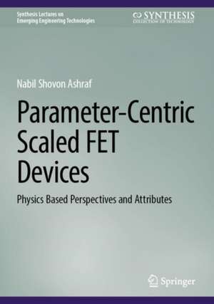 Parameter-Centric Scaled FET Devices de Nabil Shovon Ashraf