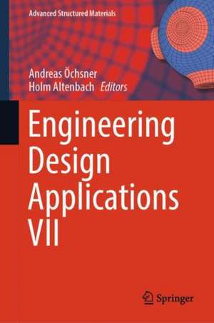 Engineering Design Applications VII de Andreas Öchsner