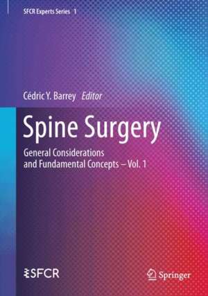 Spine Surgery de Cedric Y. Barrey