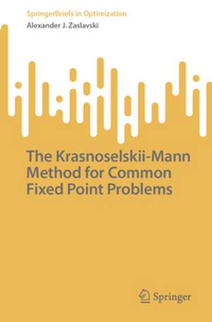 Krasnoselskii-Mann Method for Common Fixed Point Problems de Alexander J. Zaslavski