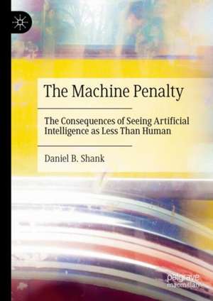 The Machine Penalty de Daniel B. Shank