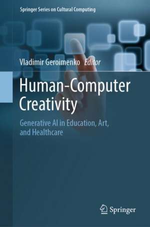 Human-Computer Creativity de Vladimir Geroimenko